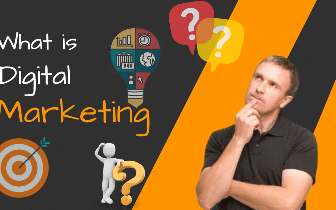 What Is Digital Marketing ?