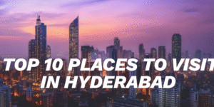Top 10 Places To Visit In Hyderabad